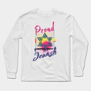 Proud And Jewish. Never Again Is Now Long Sleeve T-Shirt
